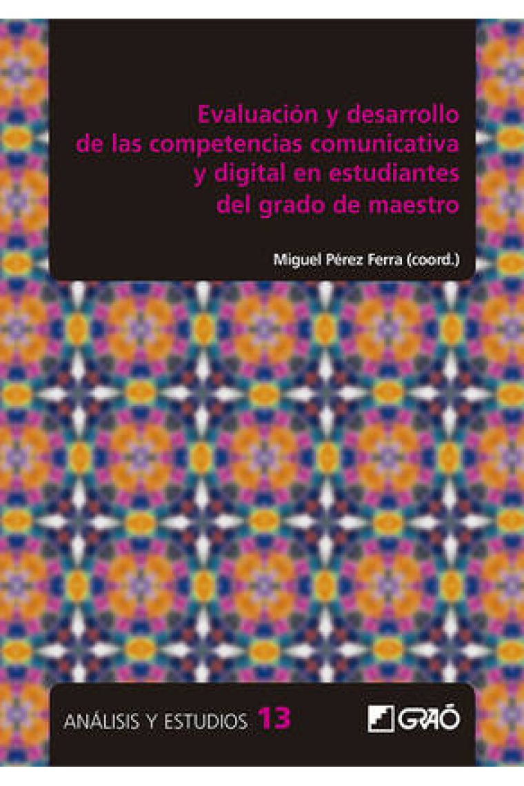 Evaluación y desarrollo de las competencias comunicativa y digital en estudiantes del grado de maestro