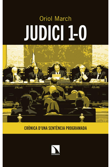 Judici 1-O. Crònica d'una sentència programada