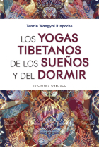 Los yogas tibetanos de los sueños y del dormir