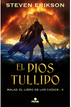 El Dios Tullido. Malaz: El Libro de los Caídos X