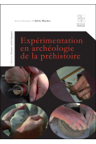 Expérimentation en archéologie de la préhistoire (Sciences archéologiques)