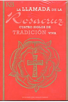 Cuatro siglos de tradición viva la llamada de la RosaCruz