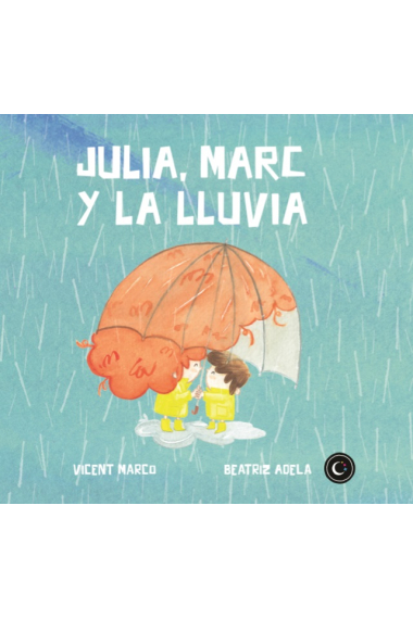 Julia, Marc y la lluvia