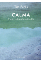 Calma.Una travesía por la meditación