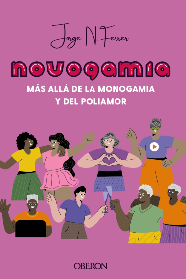 Novogamia. Más allá de la monogamia y del poliamor