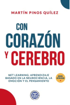 Con corzón y cerebro net learning: Aprendizaje basado en la neurociencia, la emoción y el pensamiento