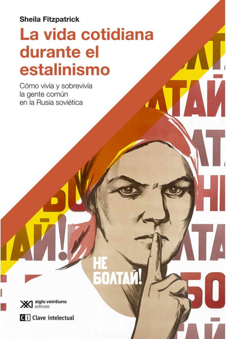 La vida cotidiana durante el estalinismo. Cómo vivía y sobrevivía la gente común en la Rusia soviética