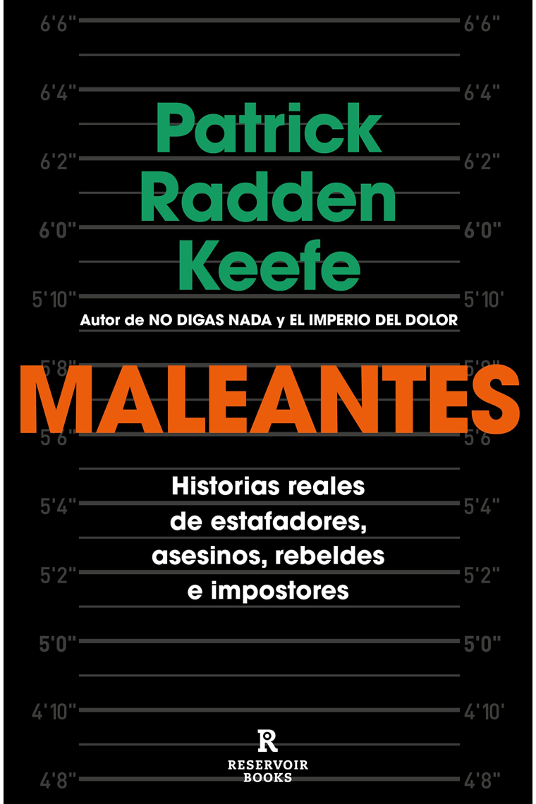 Maleantes. Historias reales de estafadores, asesinos, rebeldes e impostores