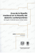 Ecos de la Filosofía medieval en la Filosofía del Derecho contemporánea: San Agustín, Tomás de Aquino, Eckhart, Suárez