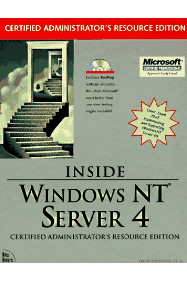 Inside Windows NT server 4. Certified administrator's resource edition