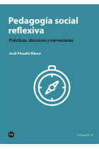 Pedagogía social reflexiva. Prácticas, discursos y narraciones