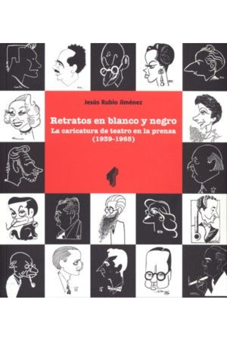 Retratos en blanco y negro. La caricatura de teatro en la prensa (1939-1965)