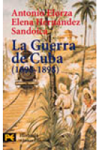 La guerra de Cuba (1895-1898) historia política de una derrota