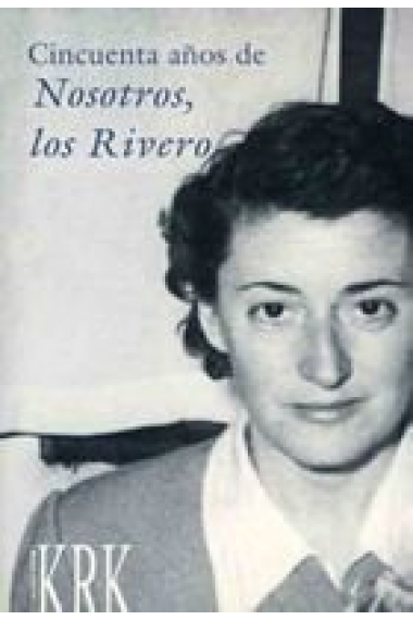 Cincuenta años de nosotros, los rivero