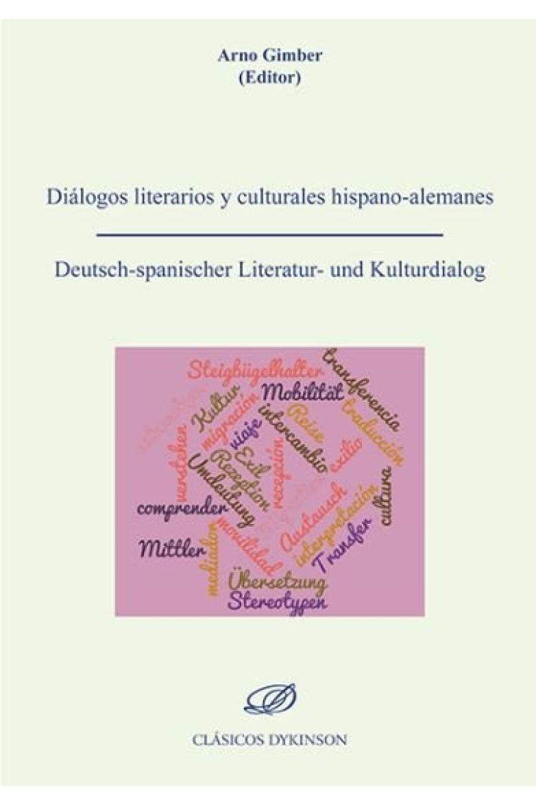 Diálogos literarios y culturales hispano-alemanes = Deutsch-spanischer Literatur-und Kulturdialog