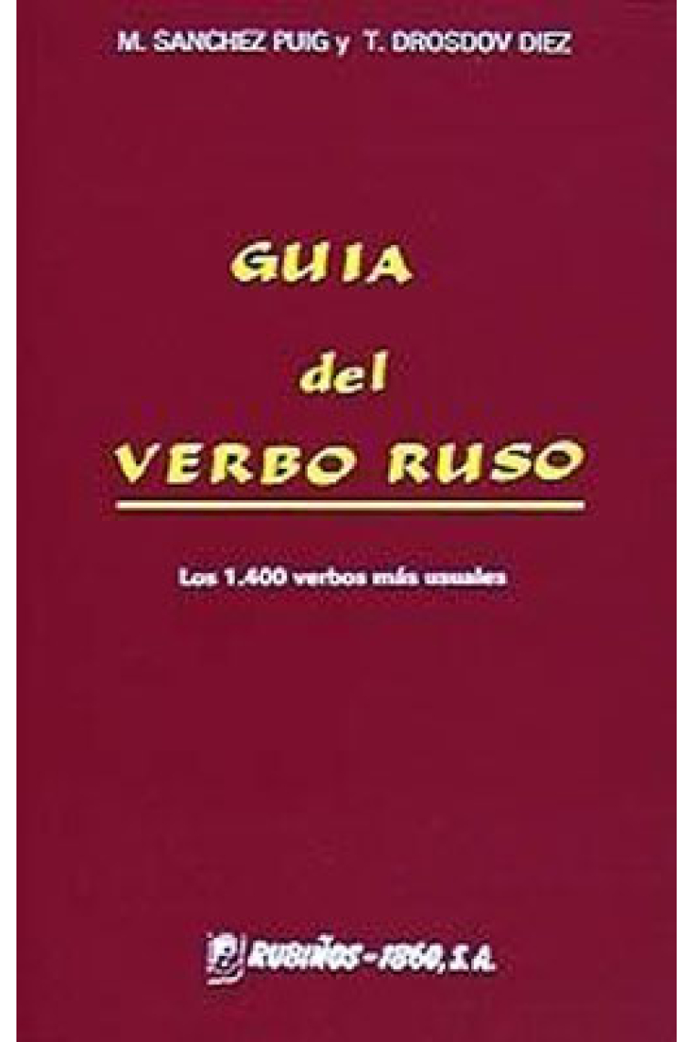 Guía del verbo ruso. Los 1.400 verbos más usuales