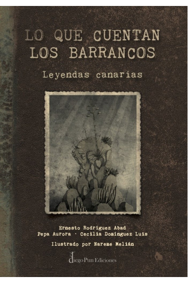 LO QUE CUENTAN LOS BARRANCOS (LEYENDAS CANARIAS)