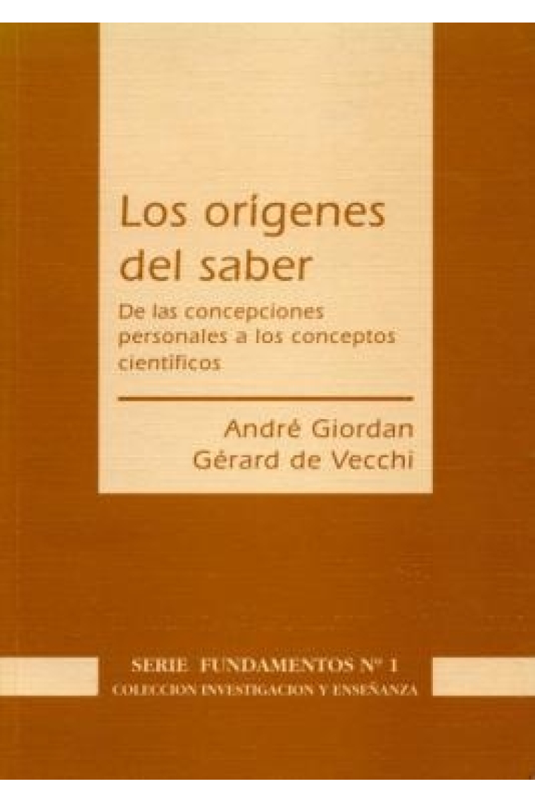 Los orígenes del saber. De las concepciones personales a los conceptos científicos