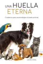 Una huella eterna. Cuaderno para autotrabajar el duelo animal