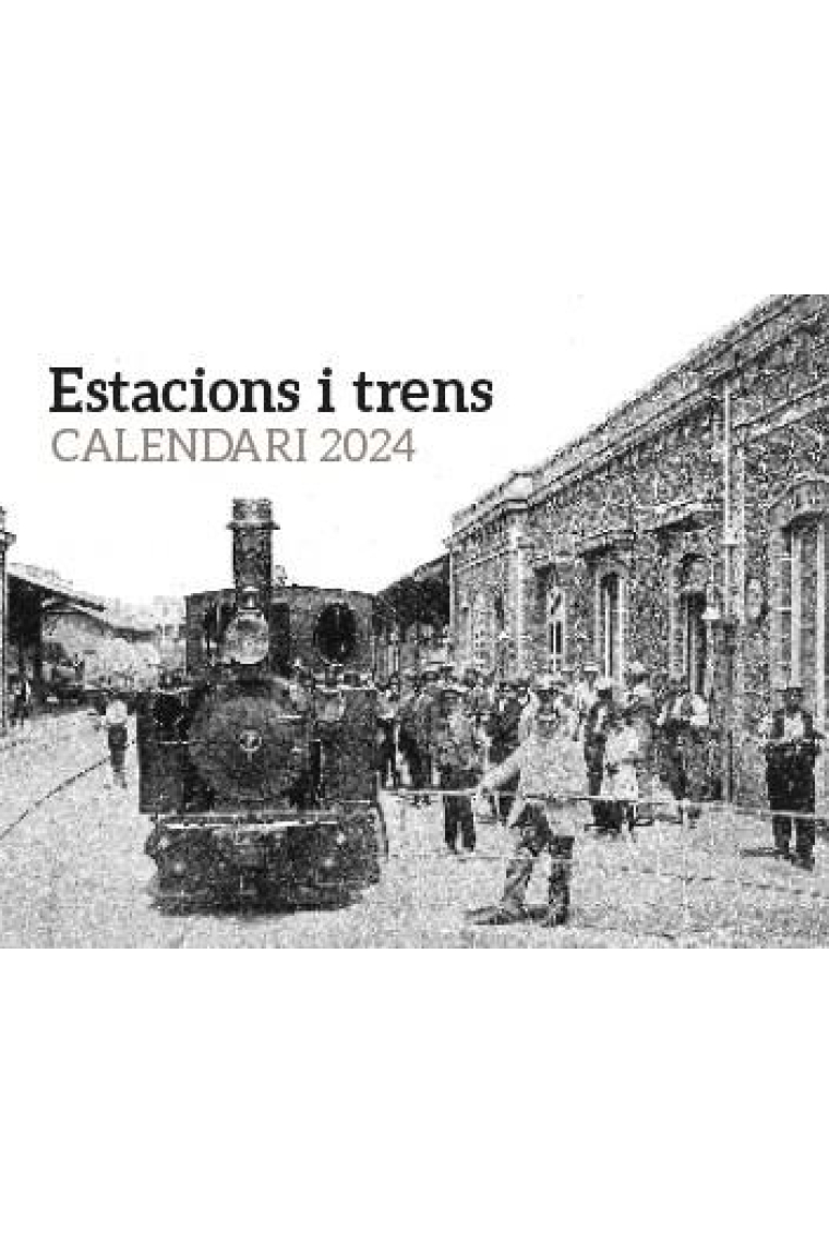 Calendari 2024. Estacions i trens