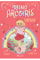 Reino Arcoíris 1 - El secreto de las flores corazón