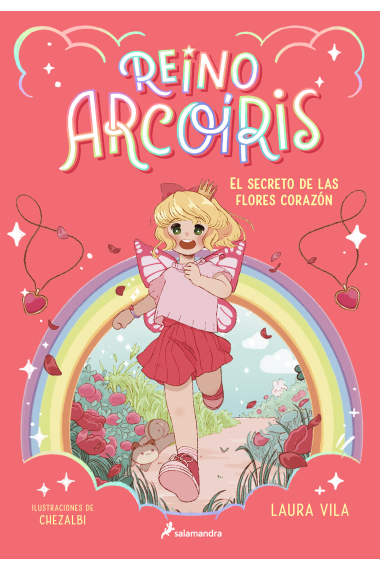 Reino Arcoíris 1 - El secreto de las flores corazón