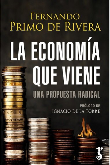 La economía que viene. Una propuesta radical