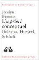 L'«a priori» conceptuel (Bolzano, Husserl, Schlick)