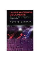 La nueva ciencia de la mente. Historia de la revolución cognitiva