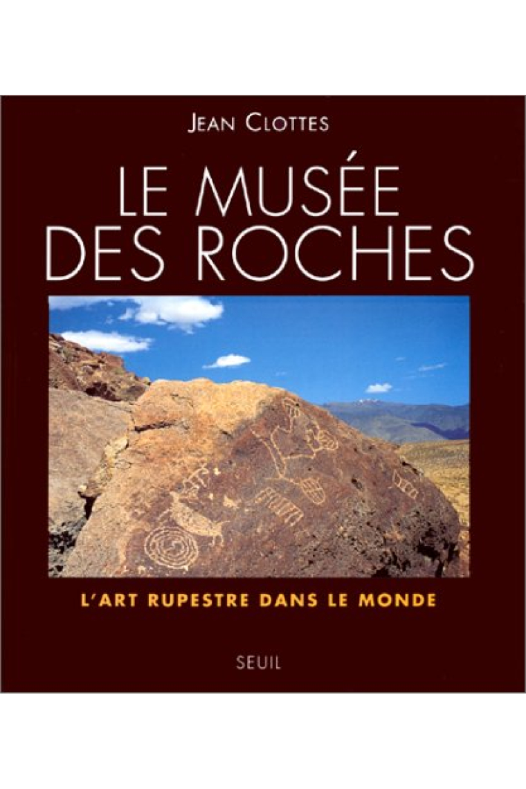 Le musée des roches (L'Art rupestre dans le monde)