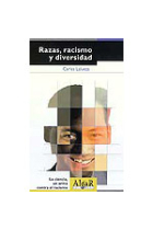 Razas, racismo y diversidad : la ciencia, un arma contra el racismo