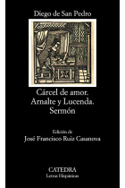 Cárcel de amor / Arnalte y Lucenda / Sermón