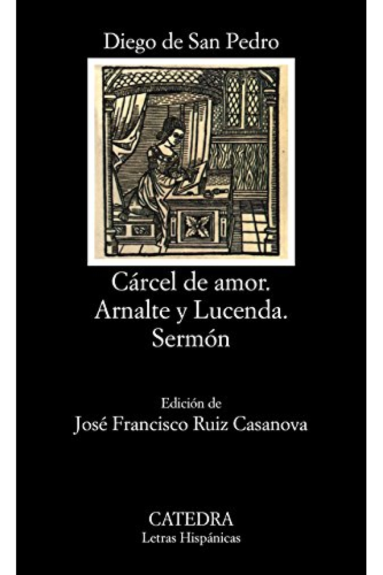 Cárcel de amor / Arnalte y Lucenda / Sermón