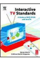 Interactive TV Standars. A guide to MHP , OCAP, and JAVA TV