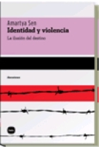 Identidad y violencia. La ilusión del destino