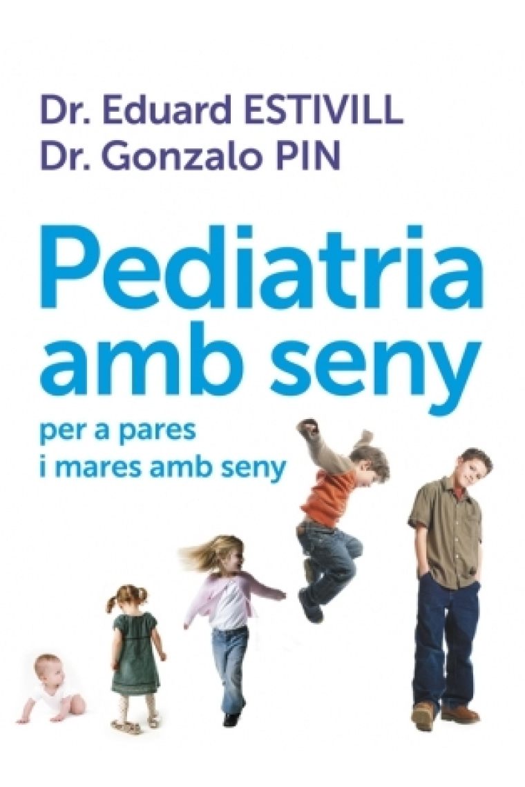 Pediatria amb seny per a pares amb seny