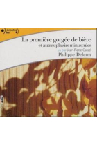 La première gorgée de bière et autres plaisirs minuscules (Audiolivre)