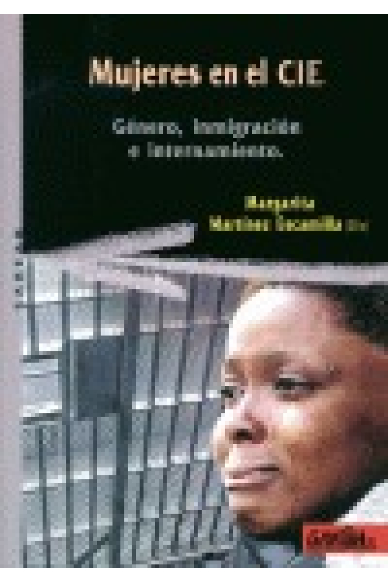 Mujeres en el CIE. Género, inmigración e internamiento