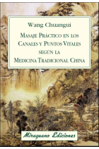 Masaje práctico en los canales y puntos vitales según la Medicina Tradicional China