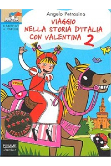 Viaggio nella storia d'Italia con Valentina 2 (a partire dagli 8 anni)