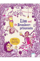 Lisa und die Brombeerprinzessin. Löwen, die brüllen, beißen nicht