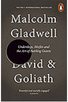 David & Goliath. Underdogs, Misfits and the Art of Battling Giants