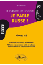 Je parle Russe ! Niveau 2. Grammaire pour débutants. 40 fiches avec exercises simples et ludiques pour prendre un bon départ en russe