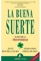 La buena suerte. Claves de la prosperidad