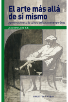 El arte más allá de sí mismo. Aproximaciones a la cultura artística contemporánea