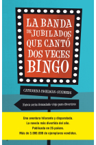 La banda de los jubilados que cantó dos veces bingo