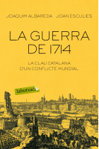 La guerra de 1714. La clau catalana d'un conflicte mundial