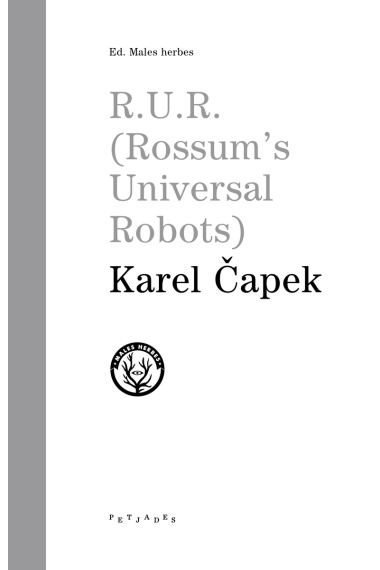 R.U.R. (Rossum's Universal Robots)