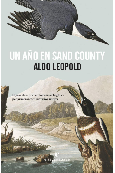 Un año en sand county. El gran clásico del ecologismo del Siglo XX