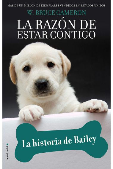 La razón de estar contigo. La historia de Bailey